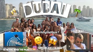 DUBAI VLOG | MATCHING TATTOOS, SKYDIVING OVER THE PALM, SALT BAE