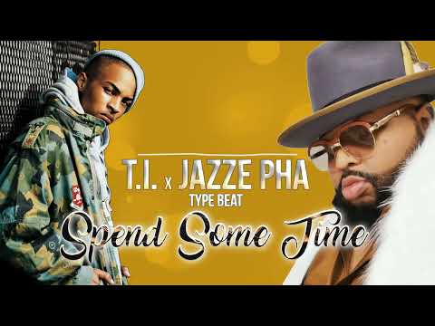 T.I. x Jazze Pha Type Beat - Spend Some Time