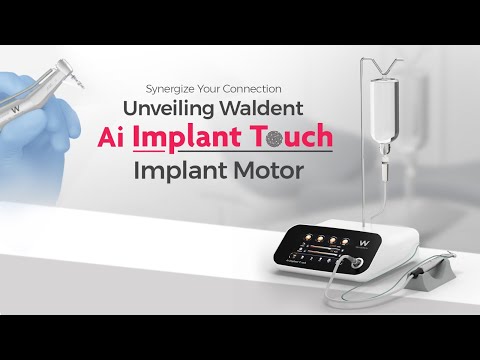 Synergize Your Connection: Unveiling Waldent Ai Implant Touch Implant Motor