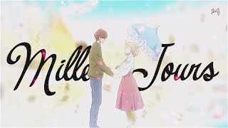 Nightcore French AMV ~ Mille Jours (+PAROLES) 90K ♥