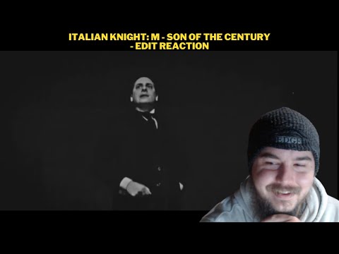 Italian Knight: M - Son Of The Century - Edit Reaction