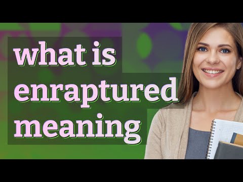 Enraptured | meaning of Enraptured