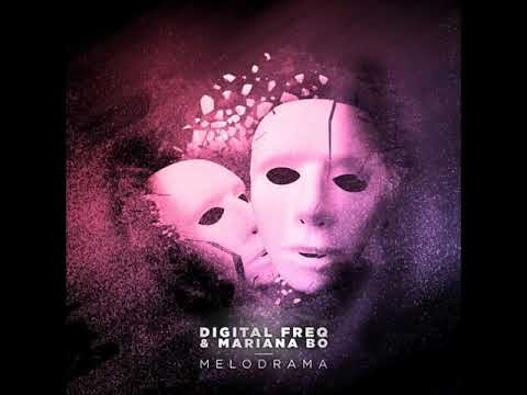 Digital Freq & Mariana Bo-Melodrama (ft. Official Liryc Video)