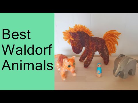 , title : 'What Are The Best Waldorf Animals?'