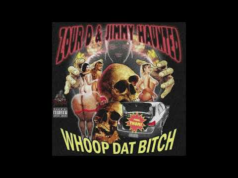 ZOUR D X JIMMY HAUNTED - WHOOP DAT BITCH (PROD. THOMI)