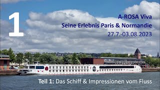 A-ROSA Viva - Seine Erlebnis Paris & Normandie (2023): Teil 1 (Das Schiff)