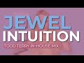 Jewel Intuition Todd Terry In House Mix Official Audio