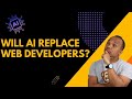 Will AI Replace Web Developers The Truth May Surprise You
