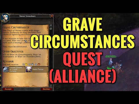 Grave Circumstances Quest (ALLIANCE) (WoW MOP)