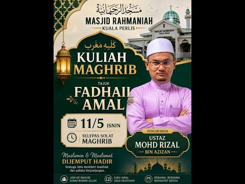 (🔴LIVE) 11-05-2026 Ustaz Rizal Azizan : Fadhail Amal
