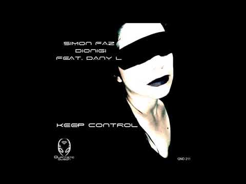Simon Faz & Dionigi feat  Dany L   Keep Control Babert Remix