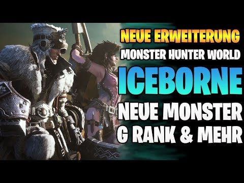 Monster Hunter World News: Iceborne DLC NEW EXPANSION - G Rank, New Map, New Monsters & more