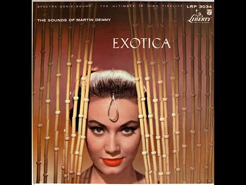 Martin Denny – Exotica