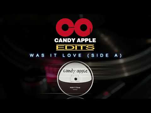 Candy Apple Edits - Was It Love # CA006 (A-Side)