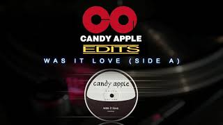 Candy Apple Edits - Was It Love - # CA006 (A-Side)