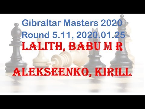 Lalith, Babu M R - Alekseenko, Kirill, Gibraltar Masters 2020, Round 5.11