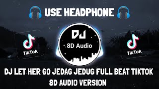 Download lagu DJ LET HER GO JEDAG JEDUG FULL BEAT VIRAL TIKTOK TERBARU 2022 (DJ Komang Rimex) 8D Audio Version mp3 Download lagu DJ LET HER GO JEDAG JEDUG FULL BEAT VIRAL TIKTOK TERBARU 2022 (DJ Komang Rimex) 8D Audio Version mp3