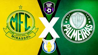 MIRASSOL X PALMEIRAS | AO VIVO | CAMPEONATO BRASILEIRO SÉRIE A | NARRAÇÃO