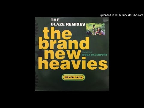 The Brand New Heavies featuring N'Dea Davenport - Never Stop (The Blaze Remixes)