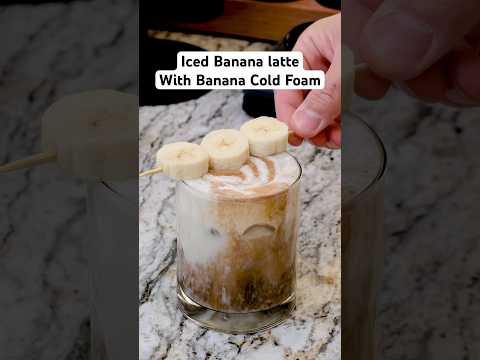 Iced Banana Latte with Banana Cold Foam - The Ultimate Summer Coffee Drink