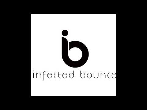 Infected Bounce - UK Bounce Personal Favorites 2017