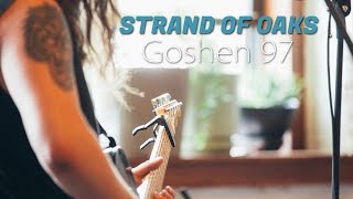 Strand of Oaks "Goshen 97" / Out Of Town Films