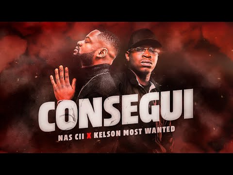 Nas Cii feat. Kelson Most Wanted - Consegui (Video Oficial)