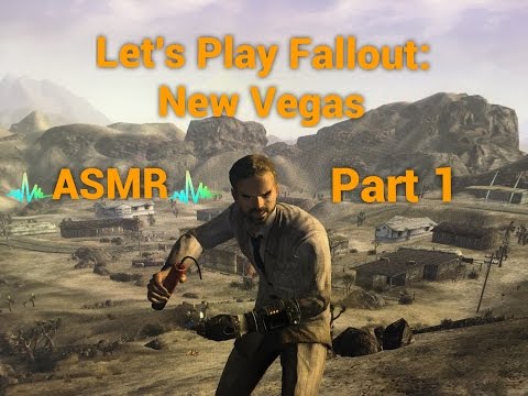 Let's play Fallout: New Vegas ASMR Part 1