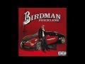 Birdman - Bring It Back (feat. Lil Wayne)