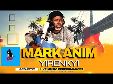 MARK ANIM YIRENKYI ( ACOUSTIC ) LIVE MUSIC PERFORMANCES