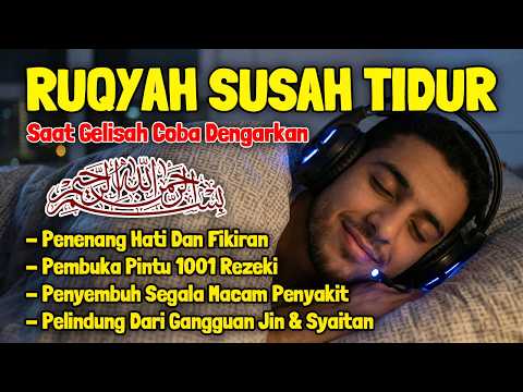 Susah Tidur Coba Dengarkan Surah Pengantar Tidur Merdu Ruqyah Insomnia Menghilangkan Stres Cemas