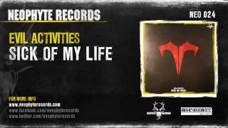 Music video thumbnail preview for Evil Activities - Sick Of My Life (NEO024) (2005) by Evil Activities