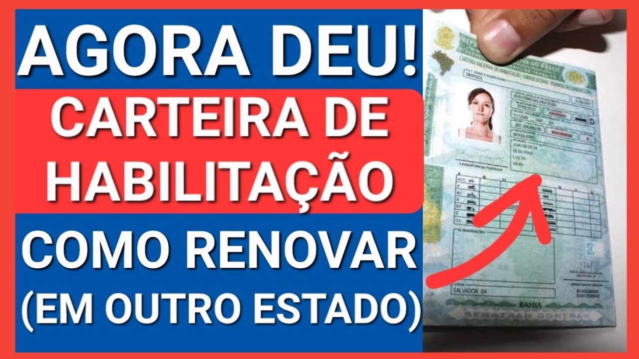 COMO RENOVAR A CNH (CARTEIRA DE HABILITAÇÃO) EM OUTRO ESTADO