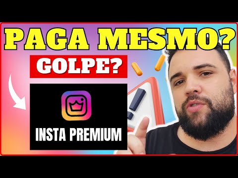 INSTA PREMIUM É GOLPE? (💥FUNCIONA?💥) APP INSTAPREMIUM É CONFIÁVEL? INSTA PREMIUM VALE A PENA?PAGA?