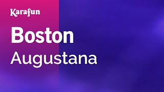 Boston - Augustana | Karaoke Version | KaraFun
