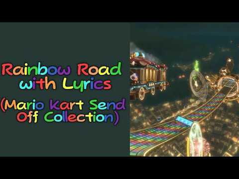 N64 Rainbow Road with Lyrics - Mario Kart 8 Send Off Collection