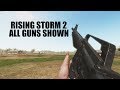 Rising Storm 2 - All Guns Shown