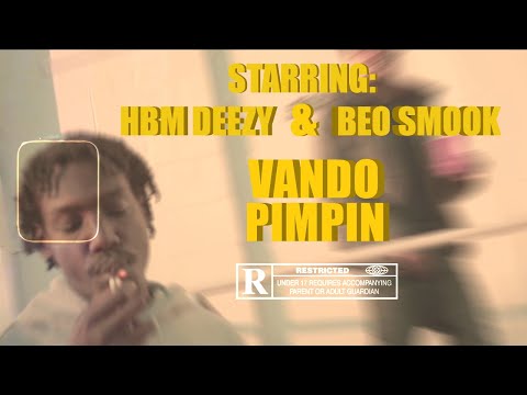 HBM Deezy X Beo Smook - Vando Pimpin  (Official Video) Shot By @CartazeFilms