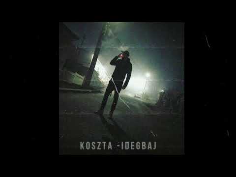Koszta - Idegbaj