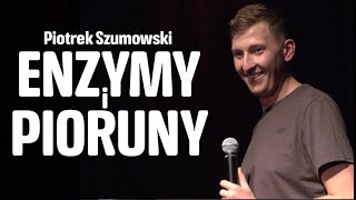 Piotrek Szumowski - Enzymy i Pioruny  Stand-up  20