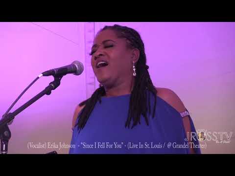 James Ross @ (Vocalist) Erika Johnson - "Since I Fell For You" - www.Jross-tv.com (St. Louis)