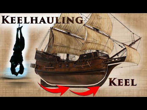 Keelhauling: One of the Worst Punishments in the History of Seafaring