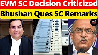 EVM SC Decision Criticized; Bhushan Question SC Remarks #lawchakra #supremecourtofindia #analysis