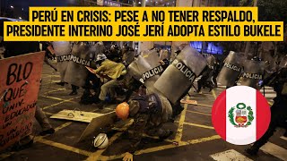 PERÚ EN CRISIS: Pese a no tener respaldo, presidente interino José Jerí adopta estilo BUKELE