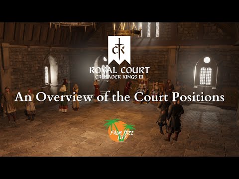 Crusader Kings 3 | Royal Court DLC | An Overview of Court Positions