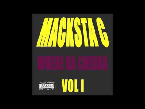 MACKSTA C - WHERE DA CHEDDA VOL1 (FULL TAPE)