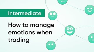 How to manage emotions when trading