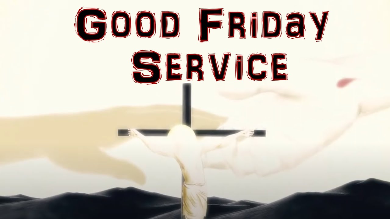 Good Friday Service | Pastor Wilson