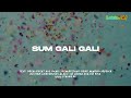 Sum Gali Gali