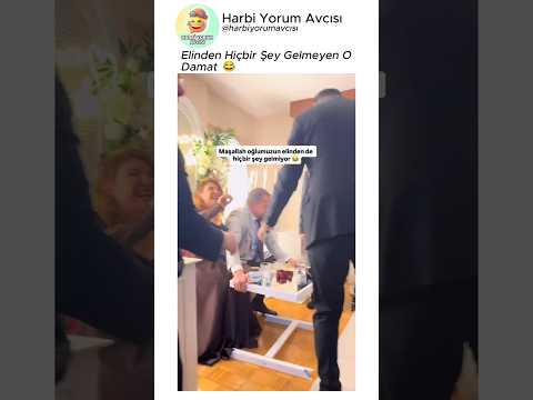Elinden Hiçbir Şey Gelmeyen O Damat 😂